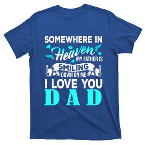 Proud My Dad In Heaven Happy FatherS Day Proud Of Dad Gift T-Shirt