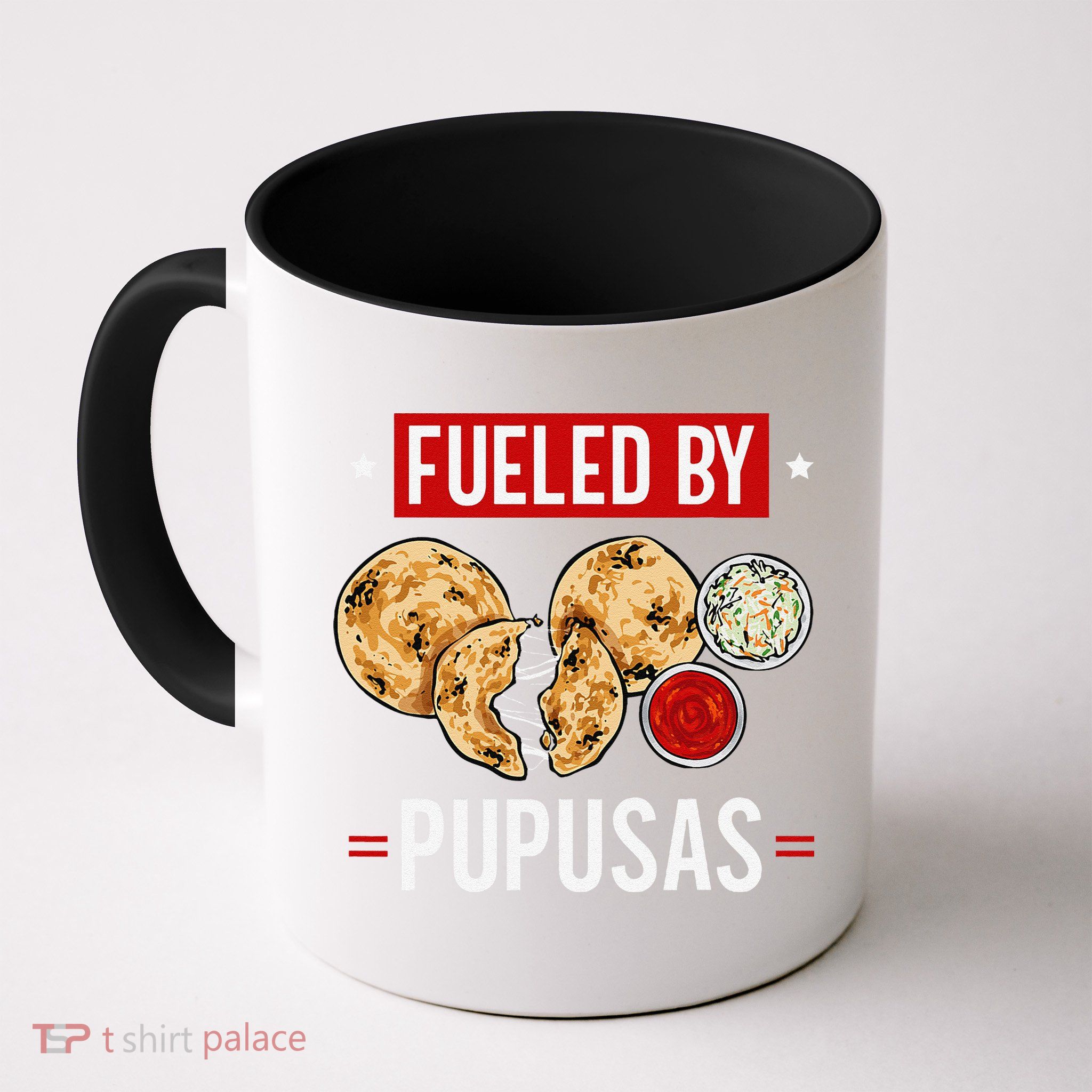 Pupusas Maker El Salvador Salvadorian Food Fueled By Pupusas Mug