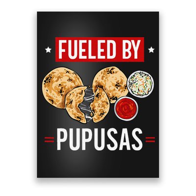 Pupusas Maker El Salvador Salvadorian Food Fueled By Pupusas Poster