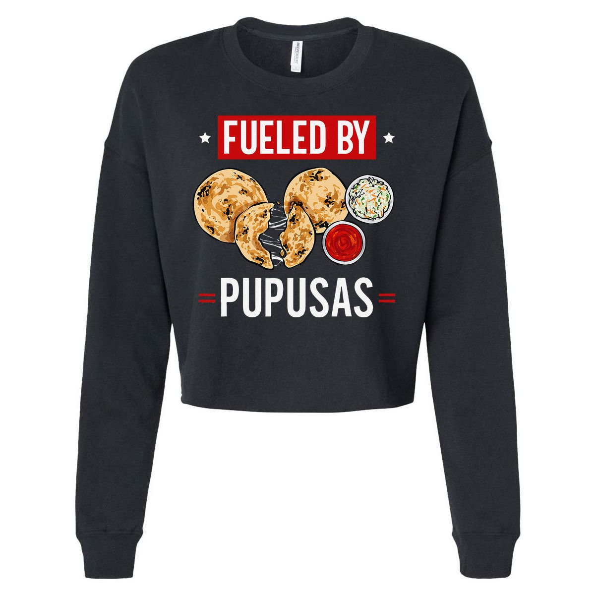 Pupusas Maker El Salvador Salvadorian Food Fueled By Pupusas Cropped Pullover Crew