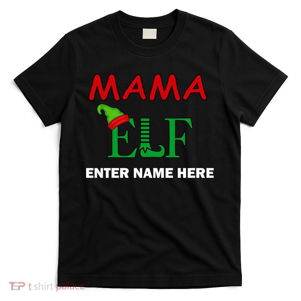 Personalize Mama Elf Custom Family Matching Christmas T-Shirt