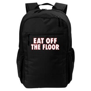 Pat Mcafee Eat Off The Floor Daily Commute Backpack