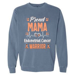 Proud Mama Endometrial Uterine Cancer Warrior Awareness Gift Garment-Dyed Sweatshirt