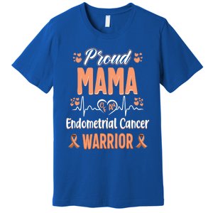 Proud Mama Endometrial Uterine Cancer Warrior Awareness Gift Premium T-Shirt