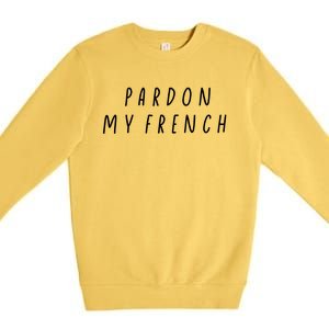 Pardon My French Premium Crewneck Sweatshirt