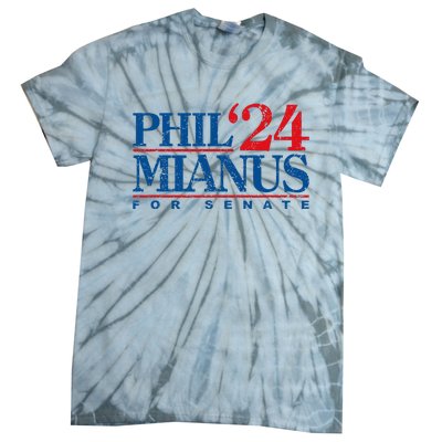 Phil Mianus For Senate 2024 Phil Mianus Election Tie-Dye T-Shirt