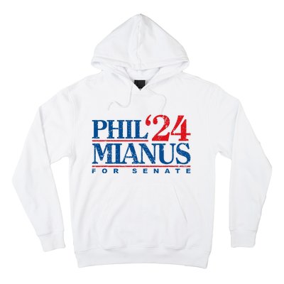 Phil Mianus For Senate 2024 Phil Mianus Election Hoodie