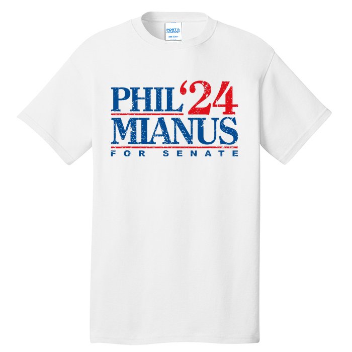 Phil Mianus For Senate 2024 Phil Mianus Election Tall T-Shirt