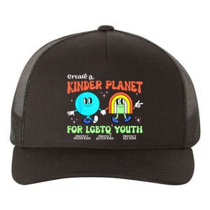 Pride Month Funny Create A Kinder Planet Lgbtq Ally Lgbt Gift Yupoong Adult 5-Panel Trucker Hat