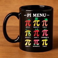 Pie Menu Funny Pi Day Pi 3.14 Math Teacher PI Symbol Pie Pun 11oz C Handle Ceramic Mug