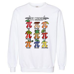 Pi Menu Funny Happy Pi Day For Fruits Loverr Pi Symbol Teacher Math Lover Garment-Dyed Sweatshirt