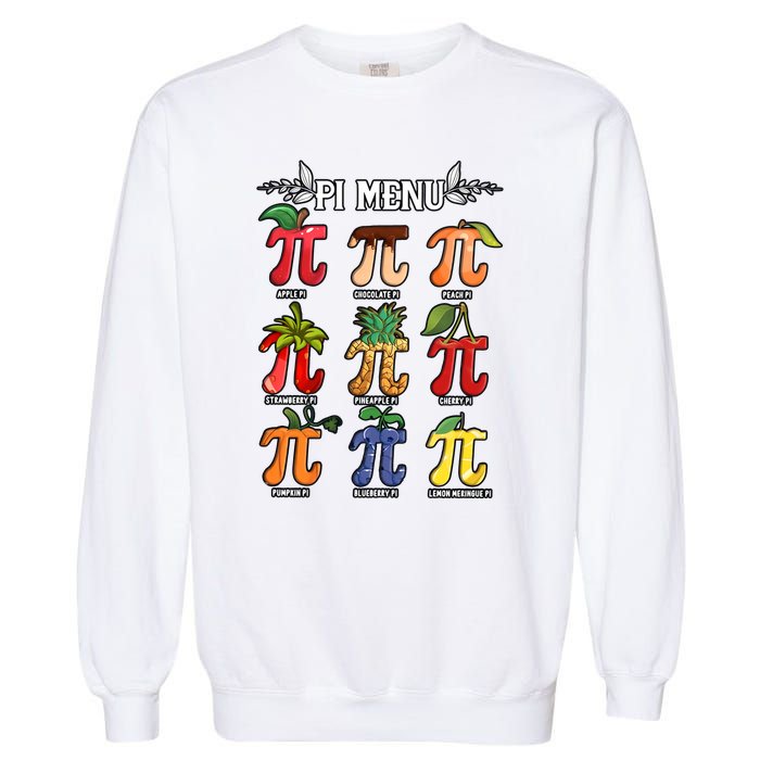 Pi Menu Funny Happy Pi Day For Fruits Loverr Pi Symbol Teacher Math Lover Garment-Dyed Sweatshirt