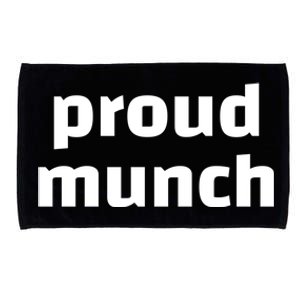 Proud Munch Funny Gift Microfiber Hand Towel