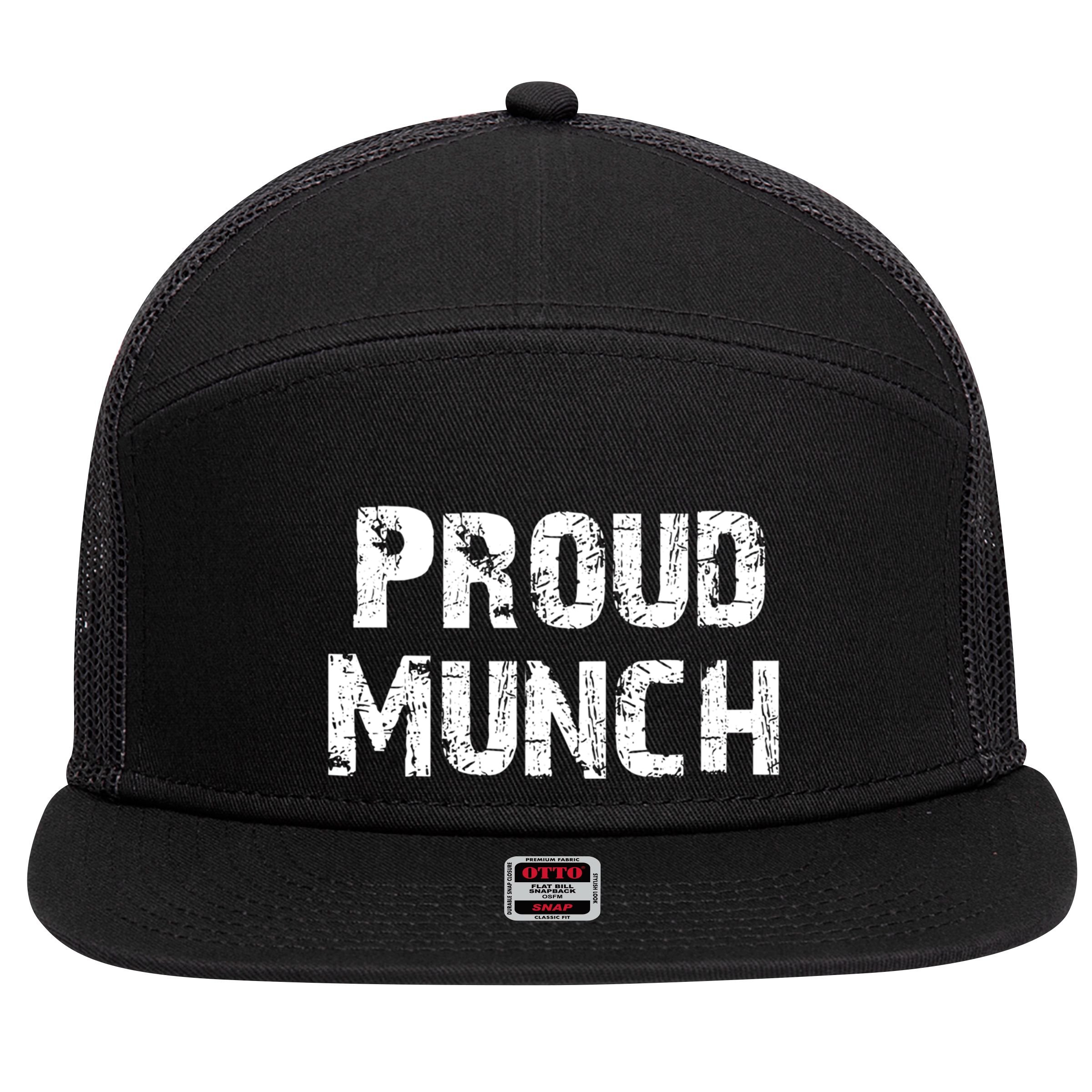 Proud Munch Funny Proud Munch Gift 7 Panel Mesh Trucker Snapback Hat