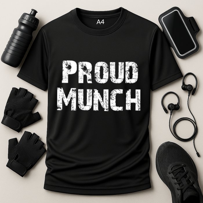 Proud Munch Funny Proud Munch Gift Cooling Performance Crew T-Shirt