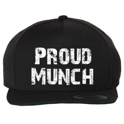 Proud Munch Funny Proud Munch Gift Wool Snapback Cap