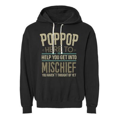 Poppop Mischief From Grandchildren Fathers Day Poppop Garment-Dyed Fleece Hoodie