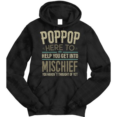 Poppop Mischief From Grandchildren Fathers Day Poppop Tie Dye Hoodie