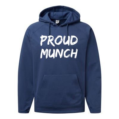 Proud Munch Funny Sarcastic Great Gift Performance Fleece Hoodie