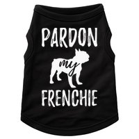 Pardon My Frenchie French Bulldog Owner Frenchie Gift Doggie Tank