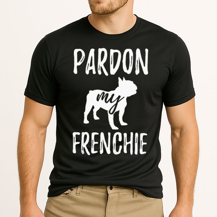 Pardon My Frenchie French Bulldog Owner Frenchie Gift Cooling Performance Crew T-Shirt