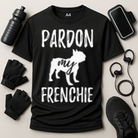 Pardon My Frenchie French Bulldog Owner Frenchie Gift Cooling Performance Crew T-Shirt