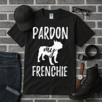 Pardon My Frenchie French Bulldog Owner Frenchie Gift Tall T-Shirt