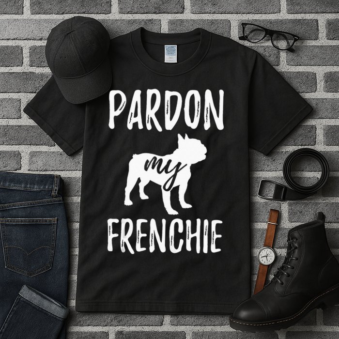 Pardon My Frenchie French Bulldog Owner Frenchie Gift Tall T-Shirt