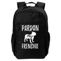 Pardon My Frenchie French Bulldog Owner Frenchie Gift Backpack