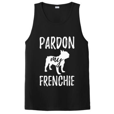 Pardon My Frenchie French Bulldog Owner Frenchie Gift PosiCharge Competitor Tank