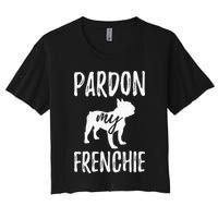 Pardon My Frenchie French Bulldog Owner Frenchie Gift Crop Top