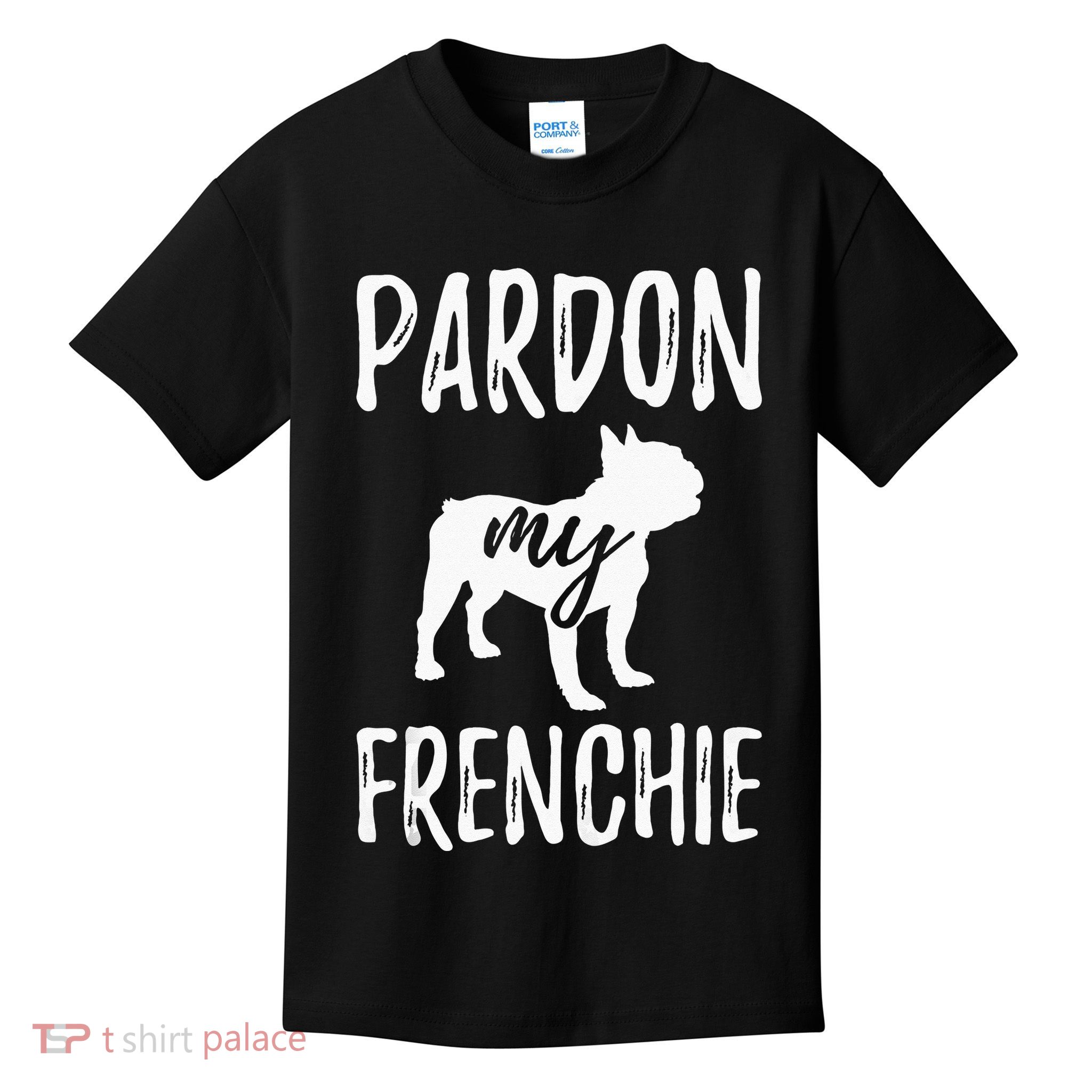 Pardon My Frenchie French Bulldog Owner Frenchie Gift Kids T-Shirt