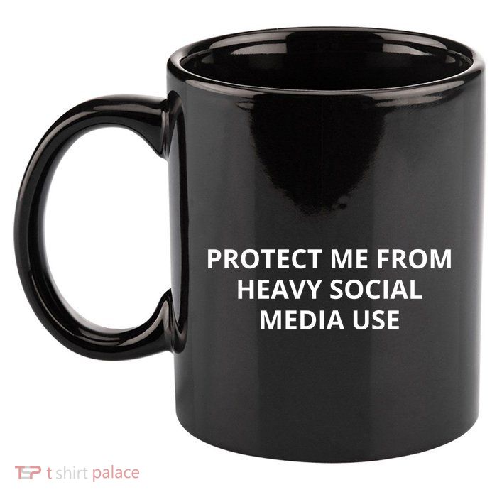 Protect Me From Heavy Social Media Use 11oz C Handle Ceramic Mug