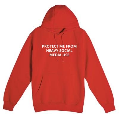 Protect Me From Heavy Social Media Use Premium Pullover Hoodie