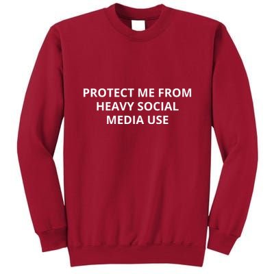 Protect Me From Heavy Social Media Use Tall Sweatshirt
