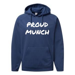 Proud Munch Funny Gift Performance Fleece Hoodie