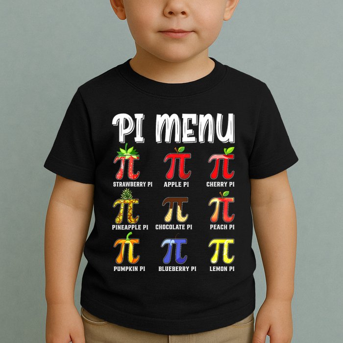 Pi Menu Funny Pi 3.14 Math Teacher Pie Menu Mathematics Toddler T-Shirt