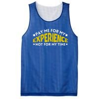 Pay Me For My Experience Not For My Time Mesh Reversible Basketball Jersey Tank