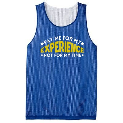 Pay Me For My Experience Not For My Time Mesh Reversible Basketball Jersey Tank