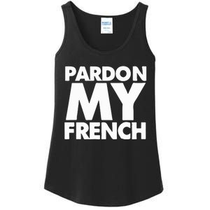 Pardon My French Its Illegal To Work On Weekends In France Ladies Essential Tank