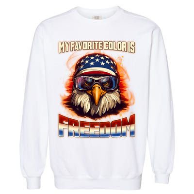 Patriotic My Favorite Color Is Freedom American Eagle Garment-Dyed Sweatshirt