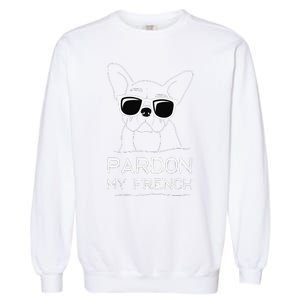 Pardon My French Frenchie Bulldog Garment-Dyed Sweatshirt