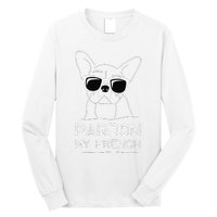 Pardon My French Frenchie Bulldog Long Sleeve Shirt