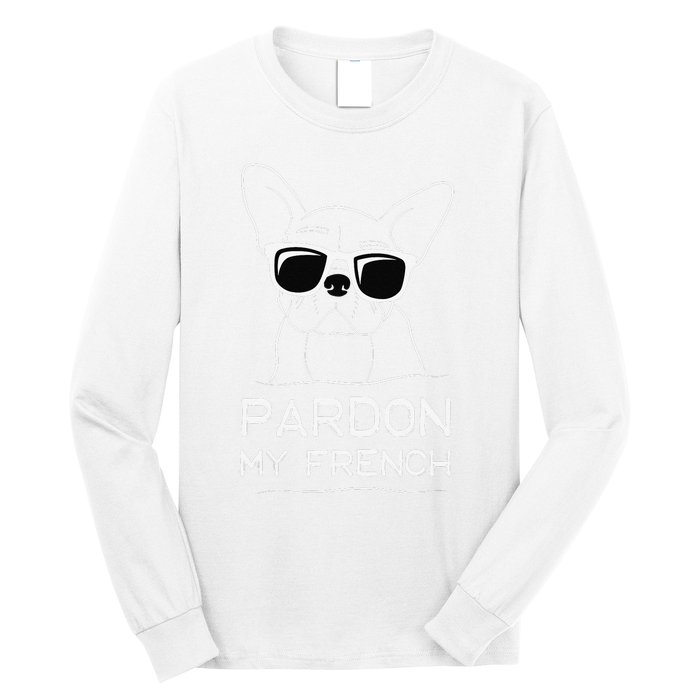 Pardon My French Frenchie Bulldog Long Sleeve Shirt