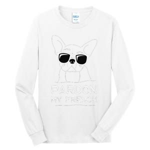 Pardon My French Frenchie Bulldog Tall Long Sleeve T-Shirt