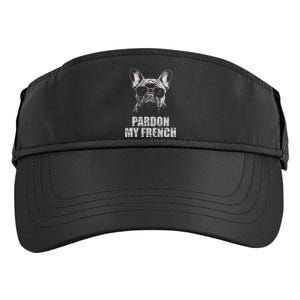 Pardon My French Bulldog Frenchie Lover Adult Drive Performance Visor