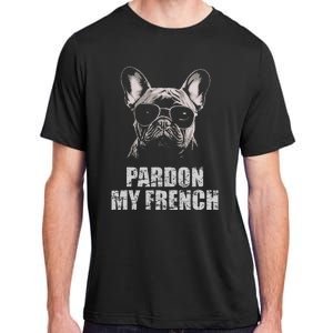 Pardon My French Bulldog Frenchie Lover Adult ChromaSoft Performance T-Shirt