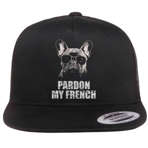 Pardon My French Bulldog Frenchie Lover Flat Bill Trucker Hat