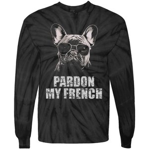 Pardon My French Bulldog Frenchie Lover Tie-Dye Long Sleeve Shirt