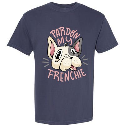 Pardon My Frenchie Bulldog Garment-Dyed Heavyweight T-Shirt
